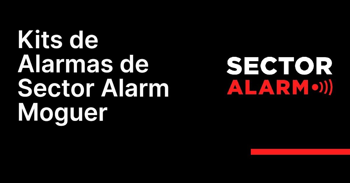Kits de Alarmas de Sector Alarm Moguer